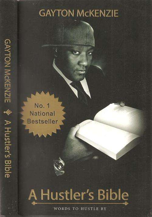 A Hustler's Bible - Words to Hustle By   by: Gayton McKenzie
