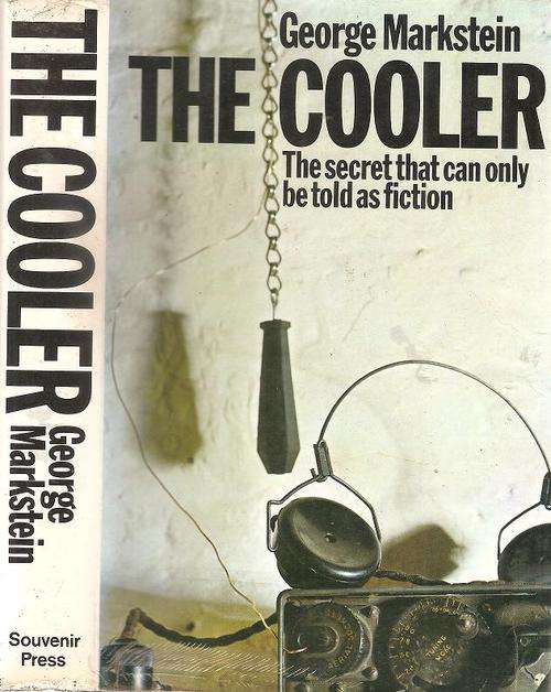 The Cooler - The Secret that can only be Told as Fiction By: George Markstein