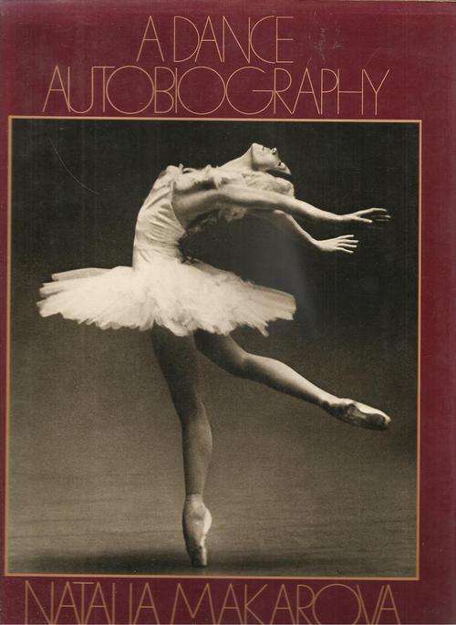 A Dance Autobiography   By: Natalia Makarova