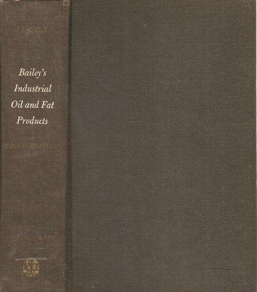Bailey`s Industrial Oil and Fat Products  Edited By: Daniel Swern