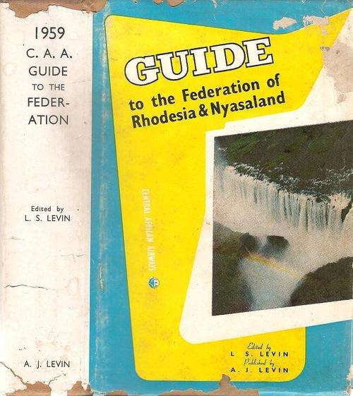 Guide to the Federation of Rhodesia and Nyasaland  By: L. S. Levin