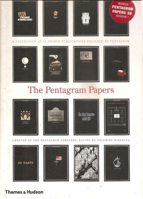 The Pentagram Papers Created by The Pentagram partners  Edited By: Delphine Hirasunaa