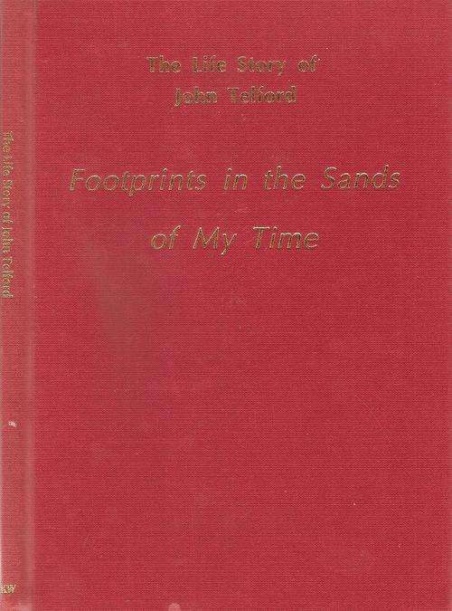 The Life Story of John Telford - Footprints in the Sands of My Time