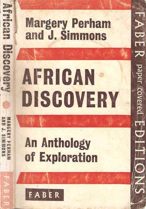 African Discovery an Anthology of Exploration   By: Margery Perham & J. Simmons
