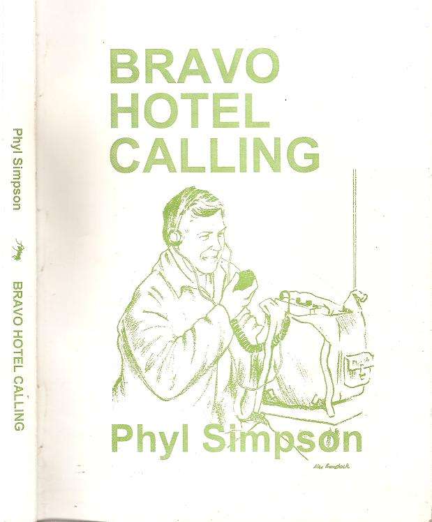Bravo Hotel Calling  By: Phyl Simpson