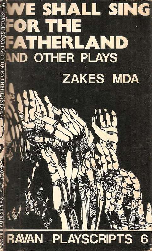 We shall Sing for the Fatherland and other Plays  By: Zakes Mda