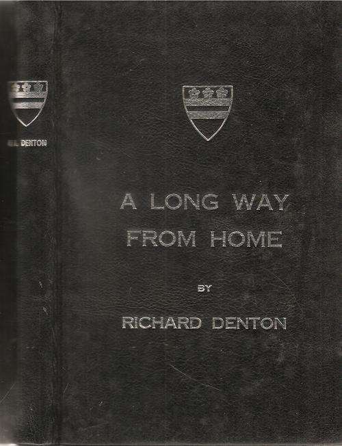 A Long Way from Home  By: Richard Denton **SIGNED COPY**