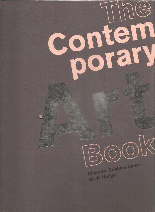 The Contemporary Art Book  By: Charlotte Bonham-Carter & David Hodge