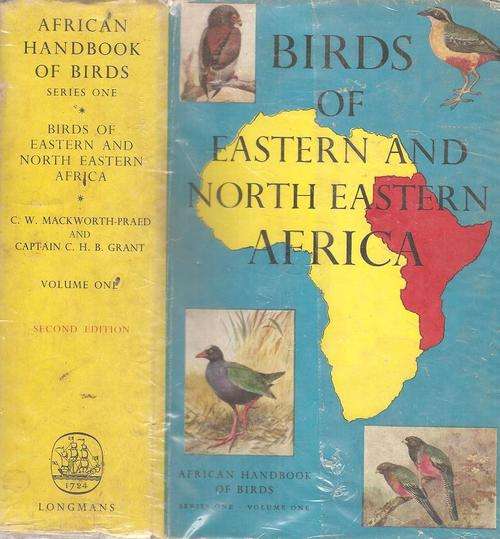 Birds of Eastern and North Eastern Africa  2 Volumes By: C. W. Mackworth-Praed & Cpt. C. H. B. Grant