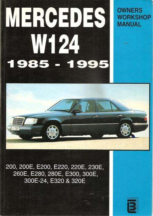 Mercedes W124 1985-1995  Owners Workshop Manual  By Technibooks