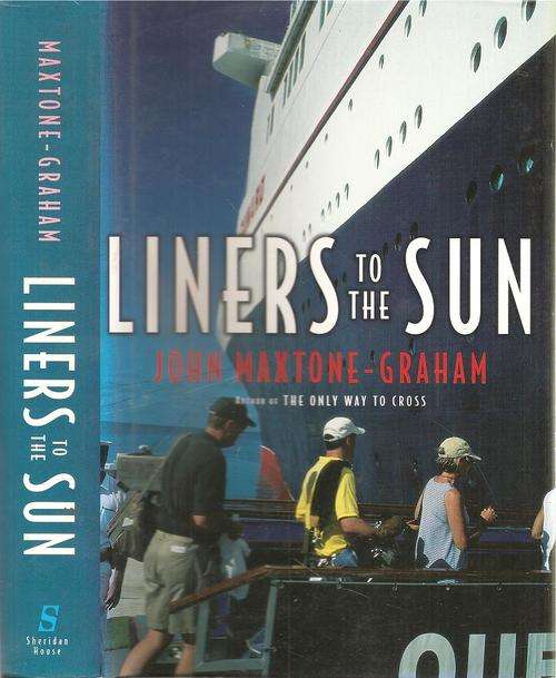 Liners to the Sun  By: John Maxtone-Graham
