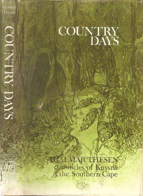 Country Days - Hjalmar Thesen - Chronicles of Knysna & the Southern Cape
