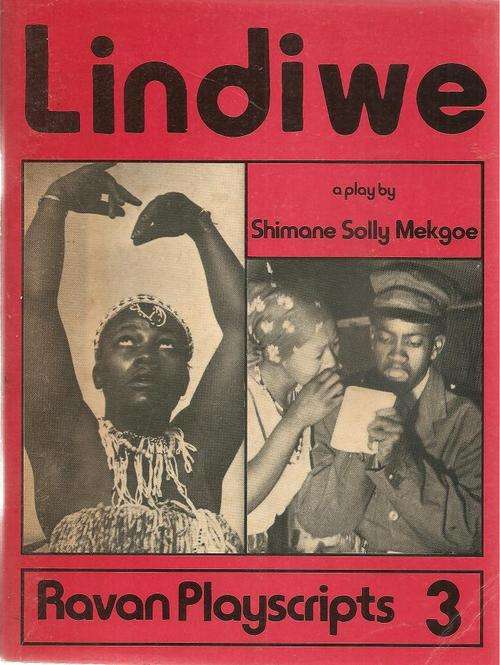 Lindiwe - A Musical Play in 2 Acts  By: Shimane Solly Mekgoe