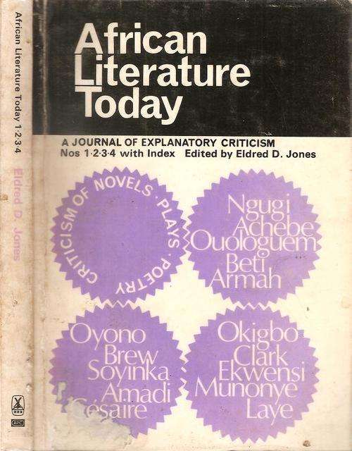 African Literature Today - A Journal of Explanatory Criticism   Edited By: Eldred D. Jones