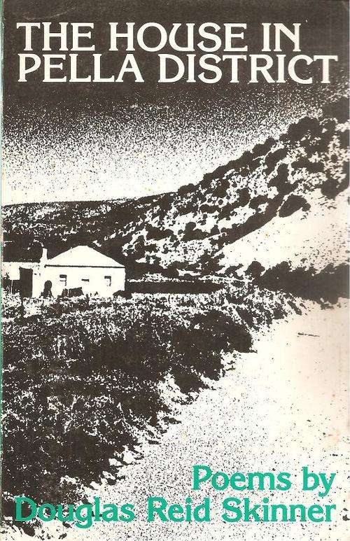 The House in Pella District  Poems  By Douglas Reid Skinner