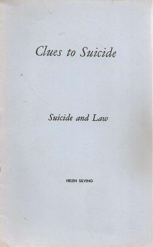 Suicide and the Law - Clues to Suicide  By: Helen Sylving