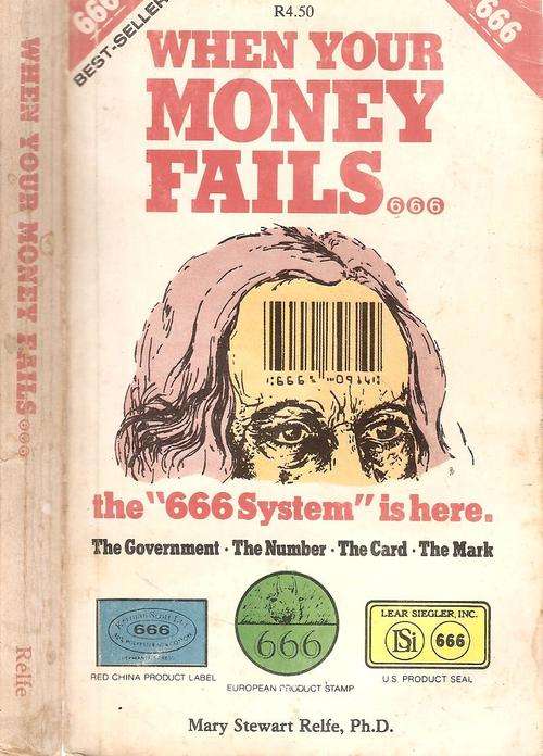 When Your Money Fails - the 666 System is Here  By: Mary Stewart Relfe, Ph.D.