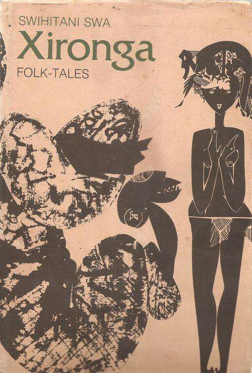 Swihitani Swa Xironga  Folk Tales  By: E.J.M. Baumbach & C.T.D. Marivate