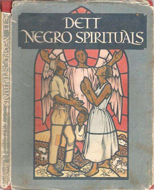 Dett Negro Spirituals  Edited By: R. Nathaniel Dett