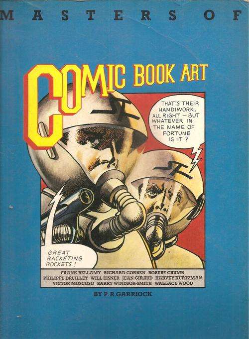 Masters of Comic Book Art   By: P. R. Garriock