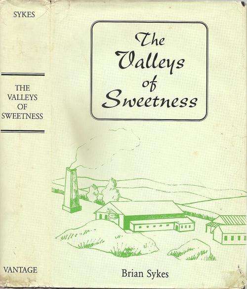 The Valleys of Sweetness  By: Brian Sykes  ***Signed Copy***