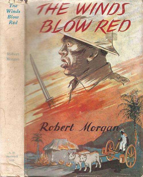 The Winds Blow Red  By: Robert Morgan *** Signed Copy***