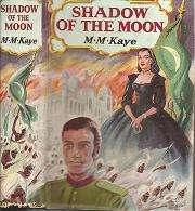 Shadow of the Moon  By: M. M. Kaye
