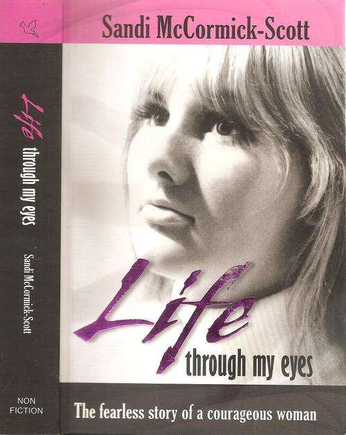 Life Through My Eyes  By: Sandi McCormick-Scott
