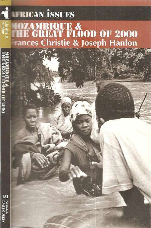 Mozambique & the Great Flood of 2000 By: Frances Christie & Joseph Hanlon