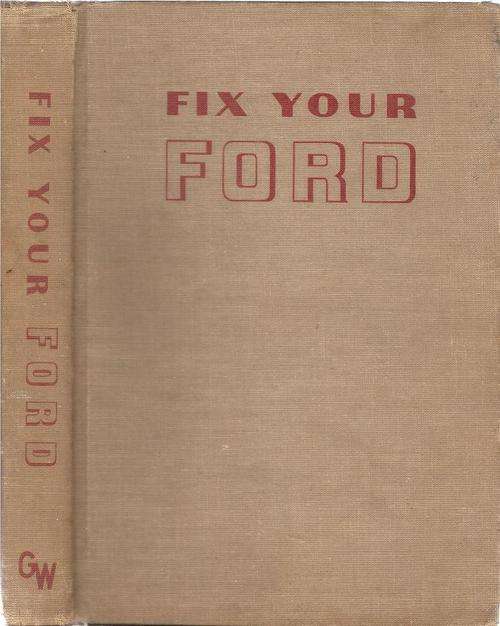 Fix Your Ford V8's and V6's 1932 - 1857  By: Bill Toboldt