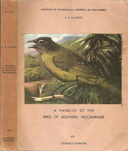 A Handlist of the Birds of Southern Mozambique  By: P. A. Clancey