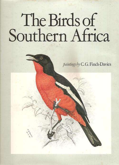 The Birds of Southern Africa By: Claude Gibney Finch-Davis & Dr. Alan Kemp  *** Limited Edition***