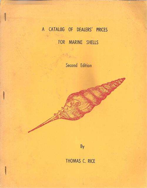 Catalog of the  Dealer`s Prices of Marine Shells  Second Edition  By: Thomas C. Rice