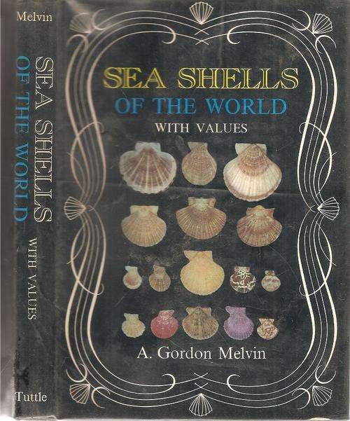 Sea Shells of the World - With Values  By: A. Gordon Melvin
