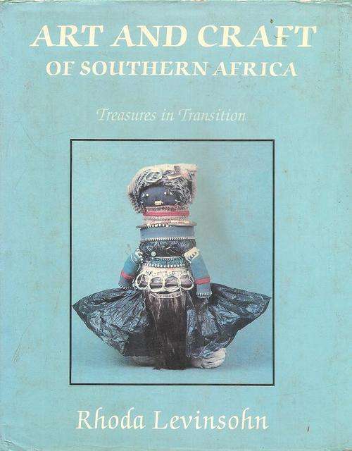 Art and Craft of Southern Africa  By: Rhoda Levinsohn
