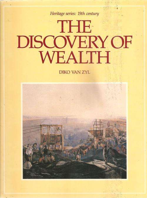 The Discovery of Wealth  By: Diko van Zyl