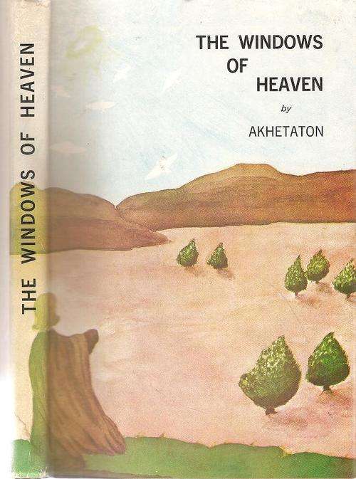 The Windows of Heaven  By: Akhetaton