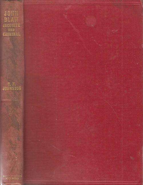 John Blaw of Castlehill, Jacobite and Criminal   By: Christopher N. Johnston