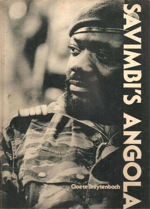 Savimbi's Angola By: Cloete Breytenbach