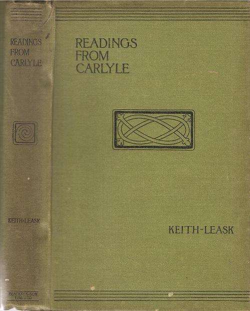 Readings from Carlyle  By: W. Keith Leask, M. A.