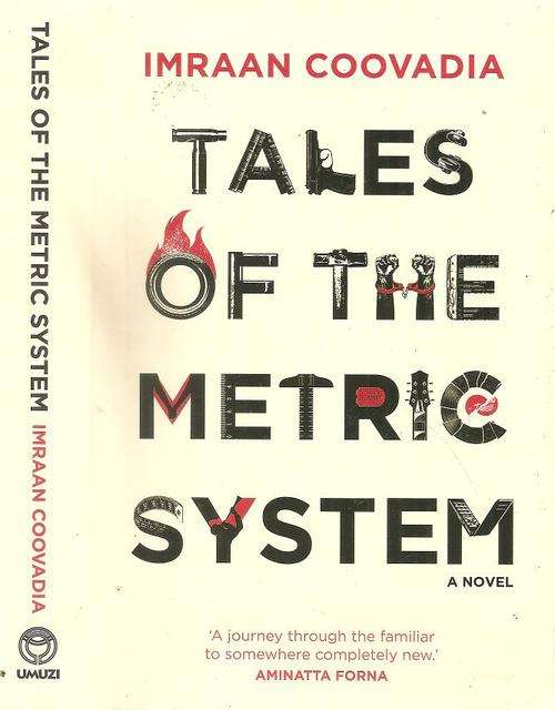 Tales of the Metric System  By: Imraan Coovadia