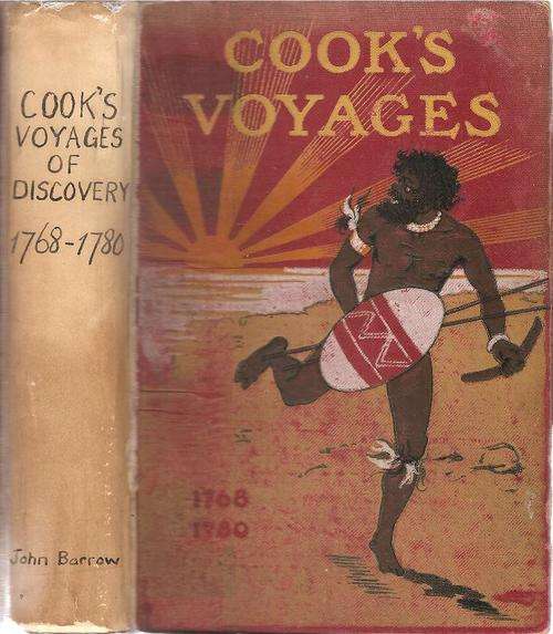 Cook's Voyages of Discovery 1768 - 1780  Edited By: John Barrow, ESQ., F.R.S., F.S.A