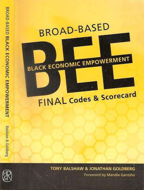 BEE Broad Based Black Empowerment Final Codes and Scores  By: T. Balshaw & J. Goldberg