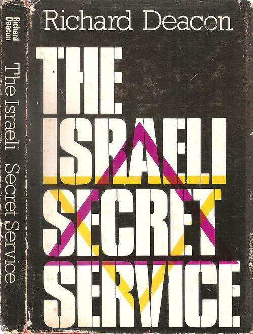 The Israeli Secret Service  by: Richard Deacon