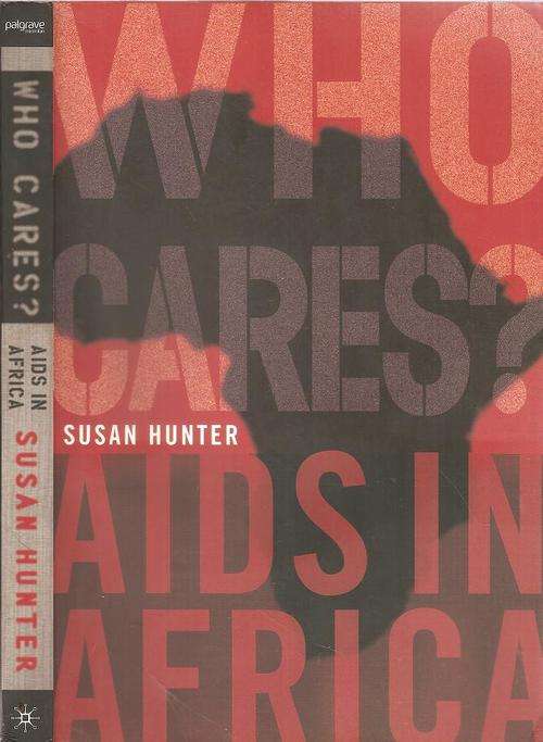 Who Cares - AIDS in Africa  By: Susan Hunter