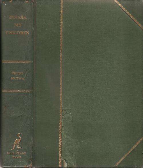 Indaba My Children  By: Credo Vusamazulu Mutwa ****Scarce, Signed, Limited Edition***