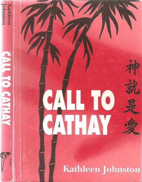 Call to Cathay  By: Kathleen Johnston  ***Signed Copy***