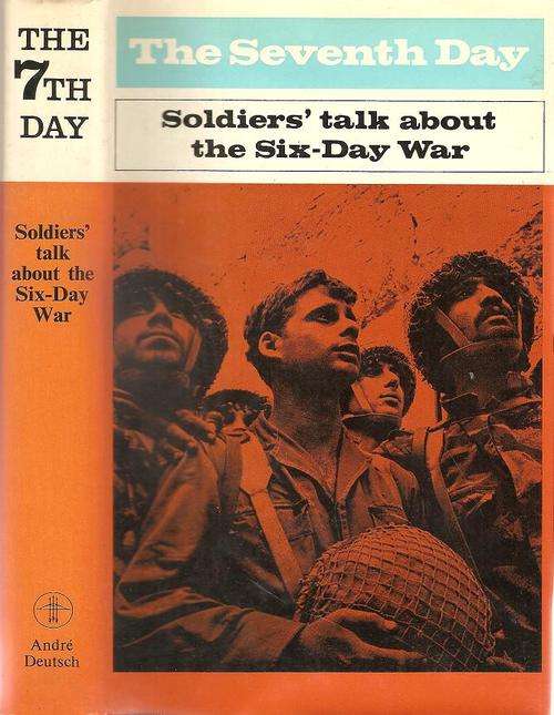 The Seventh Day - Soldiers' Talk About the Six-Day War