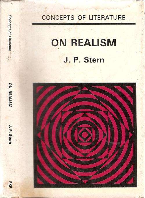 Concepts of Literature on Realism  By: J. P. Stern