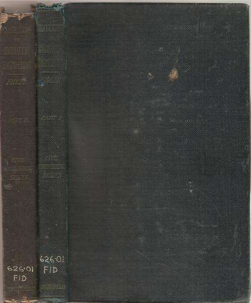 Calculations in Hydraulic Engineering Part 1 & 2  By: T. Claxton Fidler M.Inst.C.E